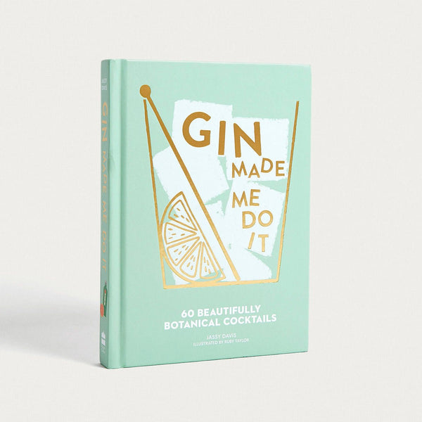 Gin Made Me Do It